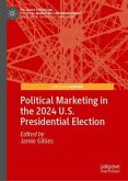 Political Marketing in the 2024 U.S. Presidential Election Political Marketing in the 2024 U.S. Presidential Election