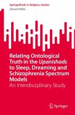 Relating Ontological Truth in the Upanishads to Sleep, Dreaming and Schizophrenia Spectrum Models