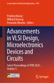 Advancements in VLSI Design, Microelectronics Devices and Circuits Advancements in VLSI Design, Microelectronics Devices and Circuits