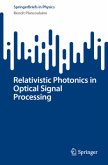 Relativistic Photonics in Optical Signal Processing Relativistic Photonics in Optical Signal Processing