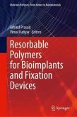 Resorbable Polymers for Bioimplants and Fixation Devices Resorbable Polymers for Bioimplants and Fixation Devices