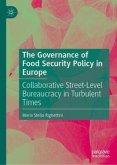 The Governance of Food Security Policy in Europe The Governance of Food Security Policy in Europe