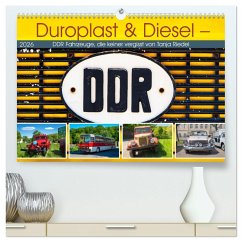 Duroplast & Diesel - DDR Fahrzeuge die keiner vergisst von Tanja Riedel (hochwertiger Premium Wandkalender 2026 DIN A2 quer), Kunstdruck in Hochglanz