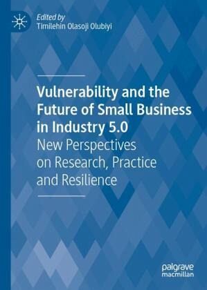 Vulnerability and the Future of Small Business in Industry 5.0 Vulnerability and the Future of Small Business in Industry 5.0