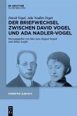 Der Briefwechsel zwischen David Vogel und Ada Nadler-Vogel
