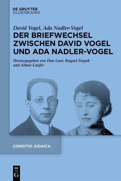 Der Briefwechsel zwischen David Vogel und Ada Nadler-Vogel Der Briefwechsel zwischen David Vogel und Ada Nadler-Vogel