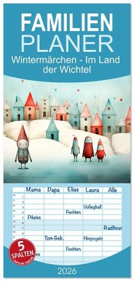 Familienplaner 2026 - Wintermärchen - Im Land der Wichtel mit 5 Spalten (Wandkalender, 21 x 45 cm) CALVENDO Familienplaner 2026 - Wintermärchen - Im Land der Wichtel mit 5 Spalten (Wandkalender, 21 x 45 cm) CALVENDO