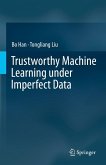Trustworthy Machine Learning under Imperfect Data Trustworthy Machine Learning under Imperfect Data