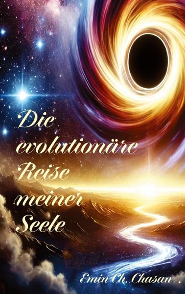Die evolutionäre Reise meiner Seele Die evolutionäre Reise meiner Seele