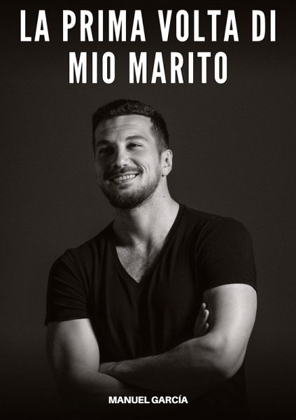 La Prima volta di mio Marito