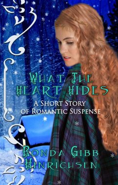 Cover What the Heart Hides (A Short Story of Romantic Suspense) (eBook, ePUB)