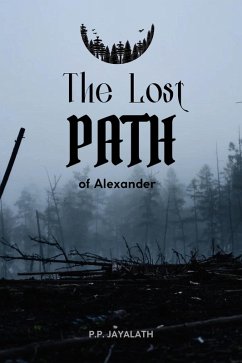 The Lost Path of Alexander (eBook, ePUB) - Jayalath, Poornima
