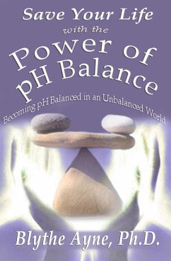 Save Your Life with the Power of pH Balance (eBook, ePUB) - Ayne, Blythe