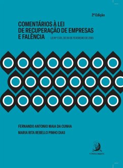 Comentários à Lei de Recuperação de Empresas e Falência: Lei n. 11.101, de 09 de fevereiro de 2005 (eBook, ePUB) - Cunha, Fernando Antonio Maia Da; Dias, Maria Rita Rebello Pinho