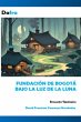 Fundación de Bogotá bajo la luz de la... - Bild 1