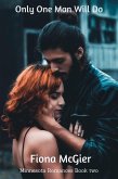 Only One Man Will Do (Minnesota Romances, #2) (eBook, ePUB)