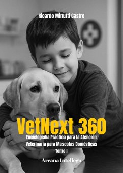 Cover VetNext 360 (Enciclopedia Práctica para la Atención Veterinaria para Mascotas Domésticas, #1) (eBook, ePUB)