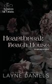 Heartbreak Beach House (Against All Odds, #7) (eBook, ePUB) Heartbreak Beach House (Against All Odds, #7) (eBook, ePUB)