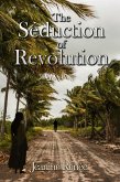 The Seduction of Revolution (eBook, ePUB) The Seduction of Revolution (eBook, ePUB)
