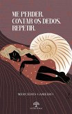Me Perder. Contar os Dedos. Repetir (eBook, ePUB)