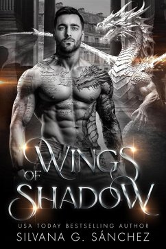 Wings of Shadow (Bad Boy Shifters of the Unnatural Brethren, #4) (eBook, ePUB) - Sánchez, Silvana G.