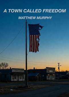 Cover A Town Called Freedom (eBook, ePUB)