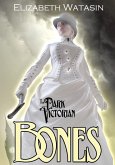 The Dark Victorian: Bones (eBook, ePUB)