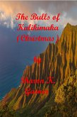 The Bulls of Kalikimaka (Christmas) (eBook, ePUB) The Bulls of Kalikimaka (Christmas) (eBook, ePUB)