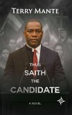 Thus Saith The Candidate (eBook, ePUB) Thus Saith The Candidate (eBook, ePUB)