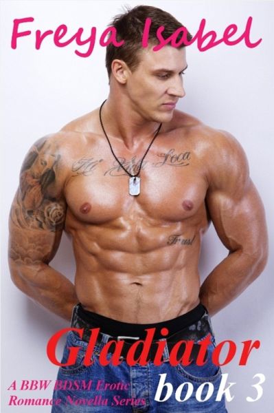 Gladiator : Book 3 (A BBW BDSM Erotic Romance Novella Series) (eBook, ePUB)