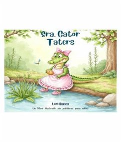 Sra. Gator Taters Un Libro Ilustrado Sin Palabras para Niños (eBook, ePUB) Cover Sra. Gator Taters Un Libro Ilustrado Sin Palabras para Niños (eBook, ePUB)