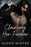 Claiming Her Forever (Men of Rocky Mountain Series, #1) (eBook, ePUB) Claiming Her Forever (Men of Rocky Mountain Series, #1) (eBook, ePUB)