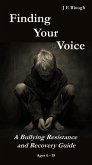 Finding Your Voice: A Bullying Resistance and Recovery Guide (eBook, ePUB)