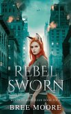 Rebel Sworn (Wings of Rebellion, #4) (eBook, ePUB) Rebel Sworn (Wings of Rebellion, #4) (eBook, ePUB)