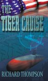 The Tiger Cruise (eBook, ePUB) The Tiger Cruise (eBook, ePUB)