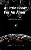 A Little Short For An Alien (eBook, ePUB)