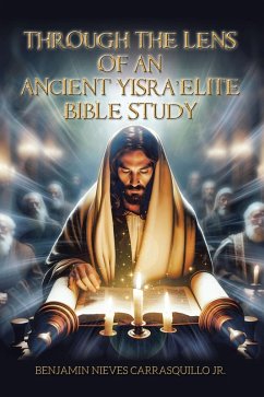 Cover Through the Lens of An Ancient Yisra'elite Bible Study (eBook, ePUB)