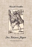 Des Kaisers Jäger 1 (eBook, ePUB) Des Kaisers Jäger 1 (eBook, ePUB)