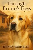 Through Bruno's Eyes (eBook, ePUB) Through Bruno's Eyes (eBook, ePUB)