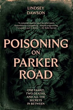 Poisoning on Parker Road: One family, two deaths, and all the secrets in between (eBook, ePUB) - Dawson, Lindsey