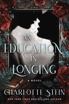 An Education in Longing (eBook, ePUB) - Stein, Charlotte An Education in Longing (eBook, ePUB) - Stein, Charlotte