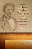 Frederick Douglass's Newspapers (eBook, ePUB) Frederick Douglass's Newspapers (eBook, ePUB)