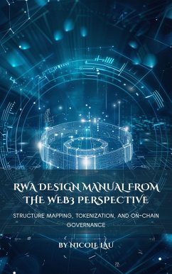RWA Design Manual from the Web3 Perspective (eBook, ePUB) - Lau, Nicole