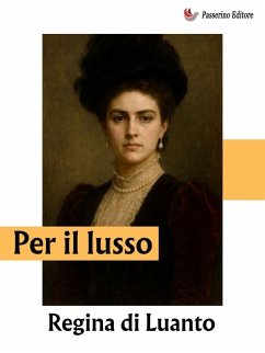 Per il lusso (eBook, ePUB) - Di Luanto, Regina