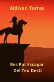 Res Pot Escapar Del Teu Destí (eBook, ePUB)