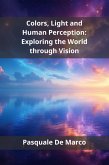 Colors, Light and Human Perception (eBook, ePUB)