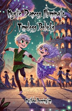 Cover Mystic Dances Illuminate Timeless Beliefs (eBook, ePUB)