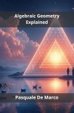Algebraic Geometry Explained (eBook, ePUB)