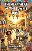 The Heartbeat of the Town's Spirit (eBook, ePUB)