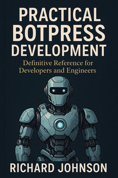 Practical Botpress Development (eBook, ePUB) Practical Botpress Development (eBook, ePUB)
